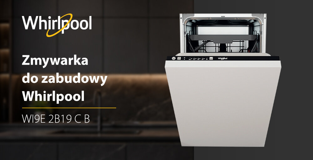 ZMYWARKA WHIRLPOOL WI9E 2B19 Kompozycja reklamowa na ciemnym tle pokazuje po prawej stronie częściowo otwartą zmywarkę Whirlpool, a po lewej logo marki oraz napis „Zmywarka do zabudowy Whirlpool WI9E 2B19 C B”. Zdjęcie pełni rolę głównej grafiki produktowej, wprowadzającej model
