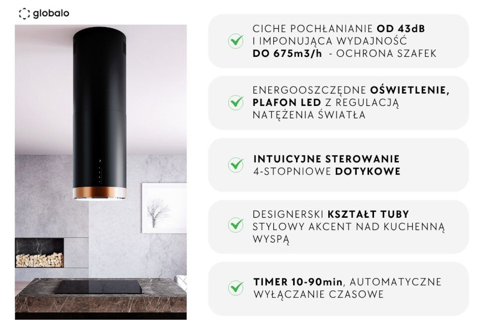 Okap GLOBALO Heweno Isola 39.2 Czarny miedziany mat Na zdjęciu widoczny jest czarny okap kuchenny o cylindrycznym kształcie, przedstawiony z bliska nad wyspą kuchenną. Po prawej stronie infografika zawiera kluczowe cechy: cicha praca od 43 dB, wydajność do 675 m³/h, energooszczędne oświetlenie LED z regulacją, intuicyjne sterowanie dotykowe (4-stopniowe), designerski kształt tuby jako stylowy akcent kuchni, oraz timer 10–90 minut z automatycznym wyłączaniem. Całość podkreśla designerski charakter urządzenia w kontekście stylowego wnętrza