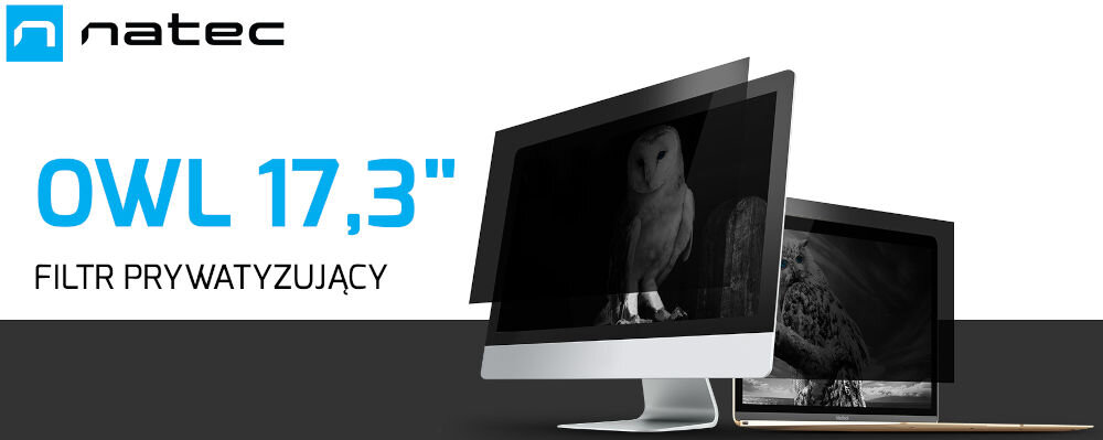 Filtr prywatyzujący NATEC Owl 17,3 (16:9)
chroń swoje dane, logo producenta, nazwa modelu, monitor oraz laptop, filtr