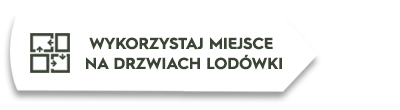 Grafika przedstawia ikonę z trzema kwadratami i strzałkami oraz tekst: \'WYKORZYSTAJ MIEJSCE NA DRZWIACH LODÓWKI\'.