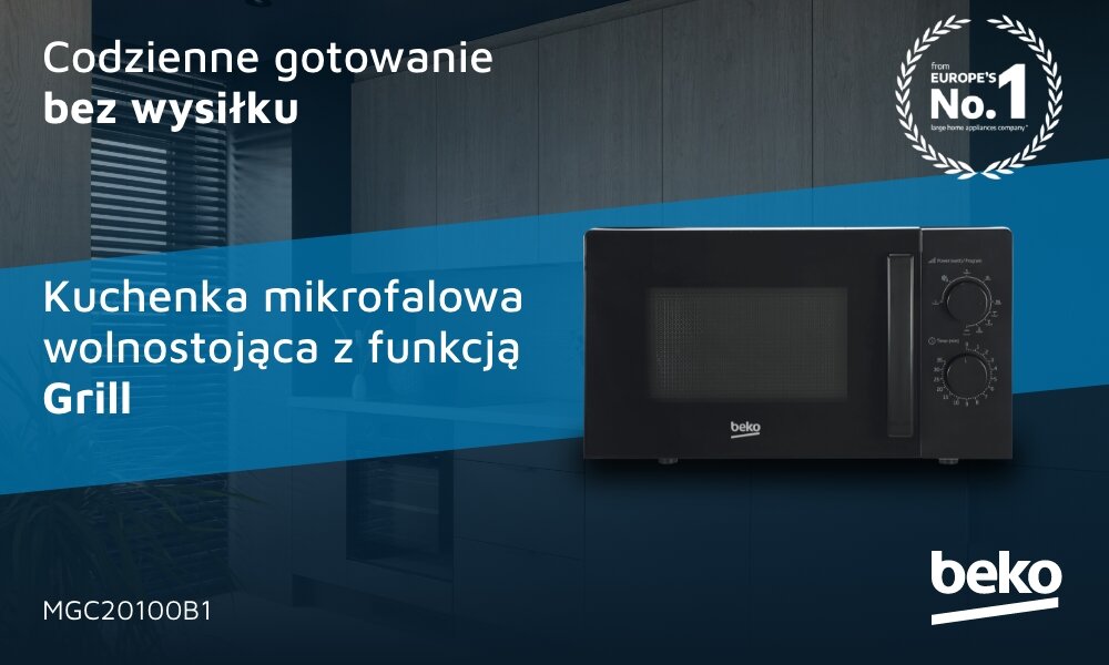 KUCHNIA MIKROFALOWA BEKO MGC20100B1 Grafika przedstawia kuchenkę mikrofalową Beko z funkcją grill i napisem „Codzienne gotowanie bez wysiłku”. Widoczny model MGC20100B1 oraz oznaczenie „No.1 w Europie”