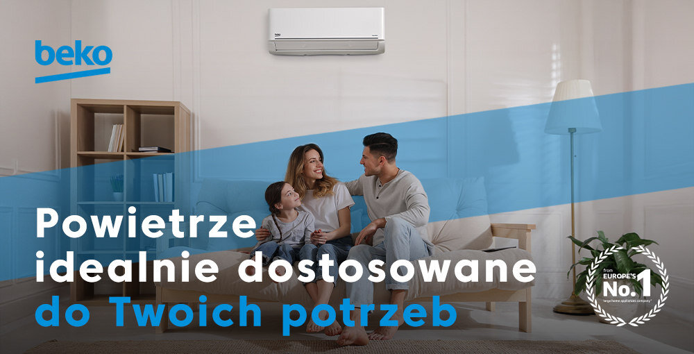 Na obrazie widać rodzinę siedzącą na kanapie w salonie, nad którą zamontowany jest klimatyzator. Widoczny jest tekst: \'Powietrze idealnie dostosowane do Twoich potrzeb\', a w rogu logo \'beko\'.
