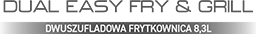 Na obrazie widoczny jest tekst: \'DUAL EASY FRY & GRILL DWUSZUFLADOWA FRYTKOWNICA 8.3L\'.