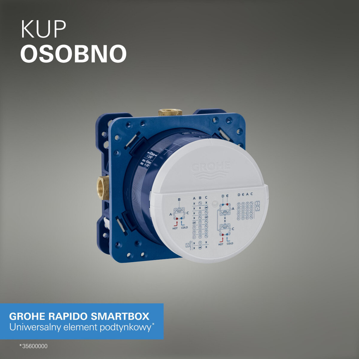 BATERIA WANNOWO-PRYSZNICOWA GROHE EUROCUBE PODTYNKOWA 24062000 CHROM Zdjęcie przedstawia uniwersalny element podtynkowy GROHE Rapido SmartBox pokazany na neutralnym, szarym tle, z widoczną przednią częścią modułu oraz technicznymi oznaczeniami. W lewym górnym rogu znajduje się napis „KUP OSOBNO”, a na dole informacja o nazwie produktu i jego przeznaczeniu łatwy montaż kompaktowa szczelna konstrukcja montaż element SmartBox