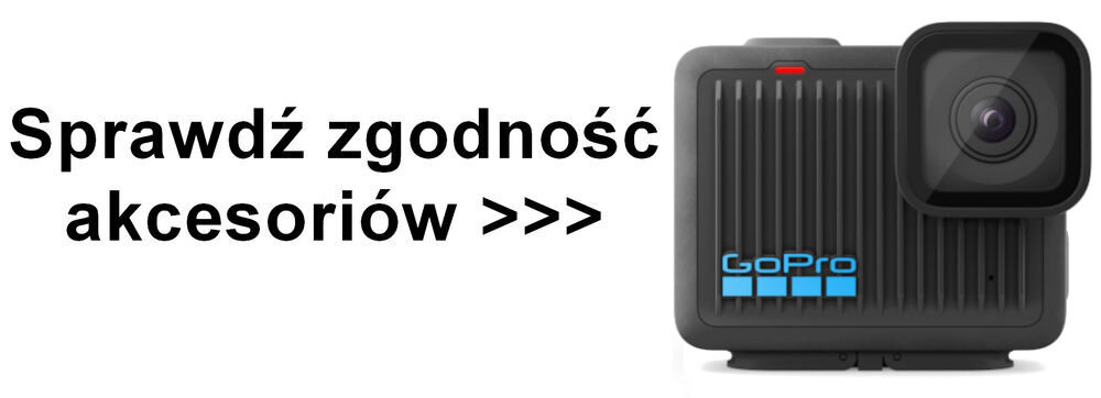Obraz przedstawia kamerę sportową z logo \'GoPro\' oraz tekst \'Sprawdź zgodność akcesoriów >>>\'.