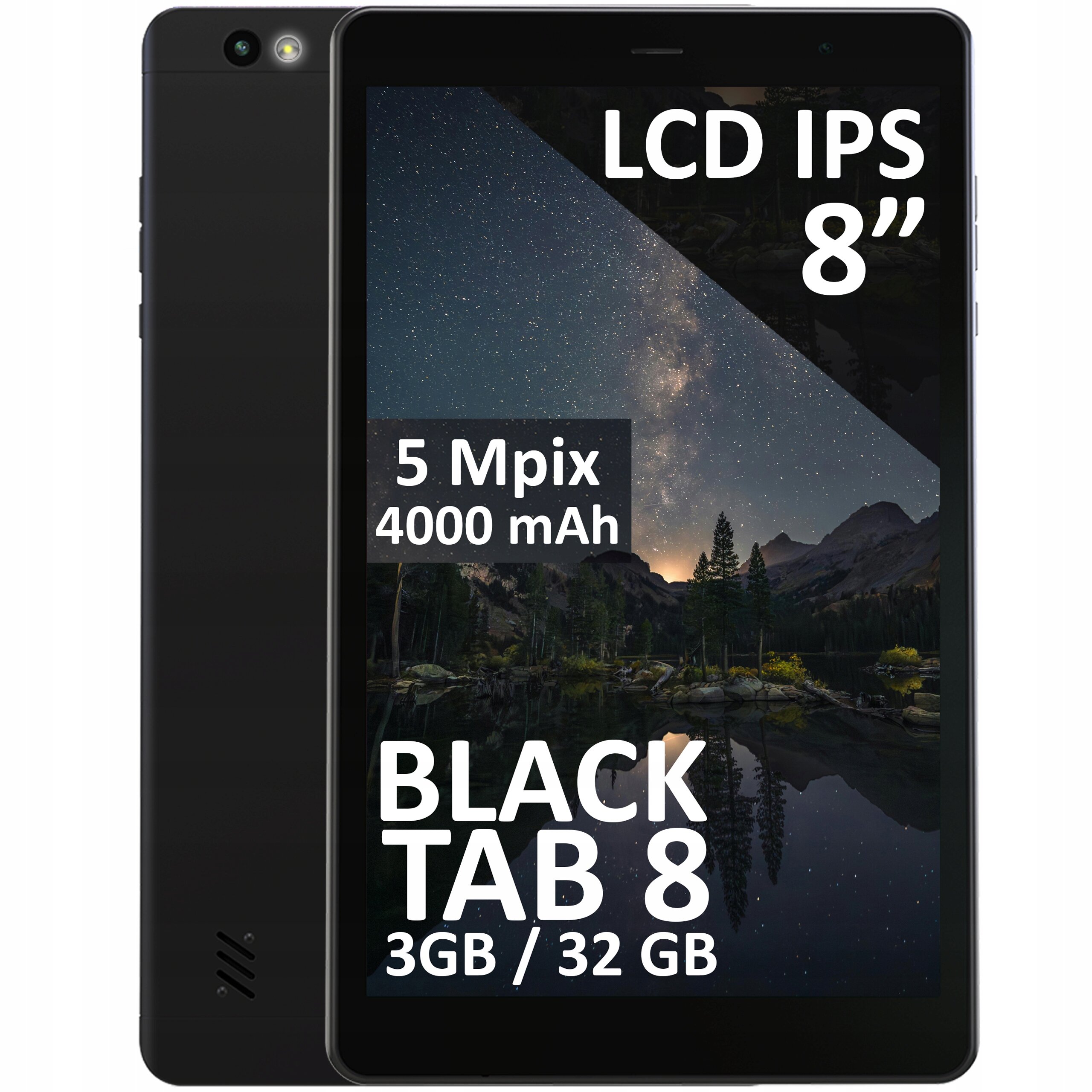 Obraz przedstawia czarny tablet z ekranem LCD IPS o przekątnej 8 cali. Na ekranie widoczny jest tekst: \'LCD IPS 8\'\', \'5 Mpix 4000 mAh\', \'BLACK TAB 8\', \'3GB / 32 GB\'.