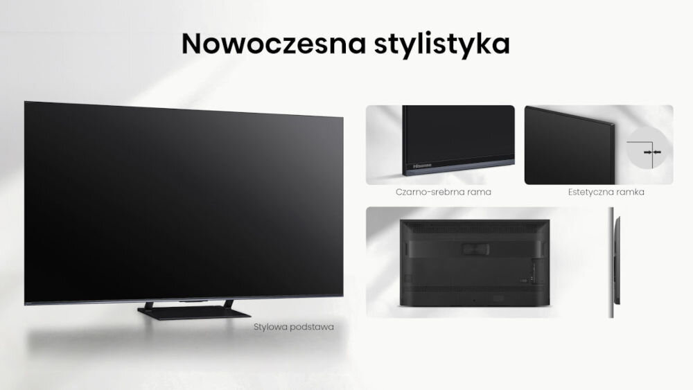 Telewizor HISENSE 75U7Q Pro - Stylowa forma do wnętrza, Minimalistyczne wzornictwo, srebrne detale, telewizor od frontu, od tyłu , kadr na ramkę