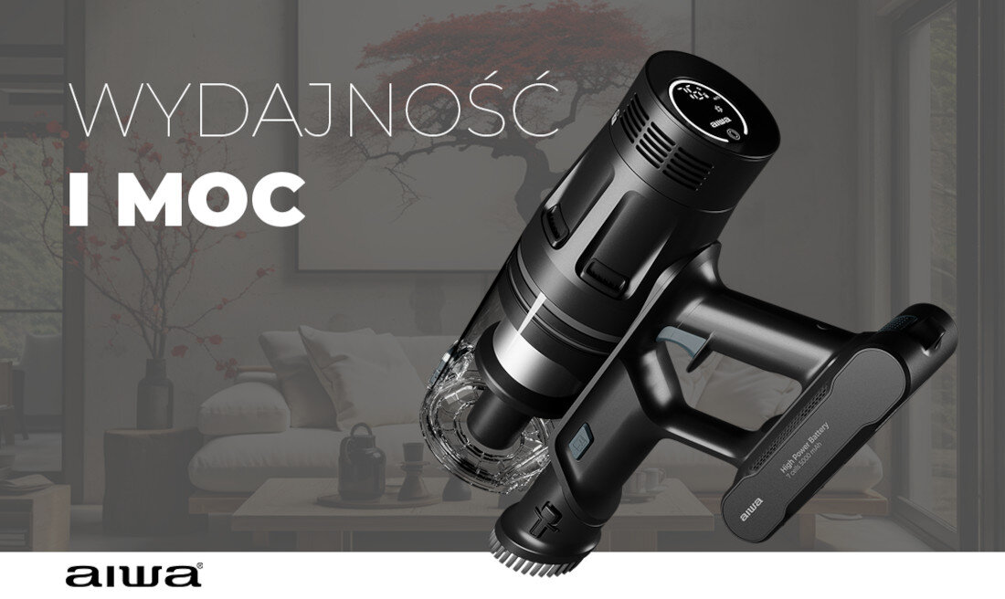 Na obrazie widoczny jest czarny odkurzacz z wyświetlaczem, umieszczony na tle wnętrza mieszkania. Na obrazie znajduje się tekst: \'WYDAJNOŚĆ I MOC\' oraz logo \'aiwa\'.