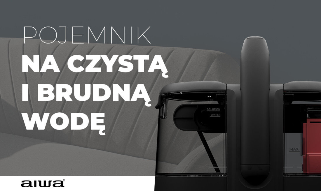 Obraz przedstawia fragment odkurzacza z widocznym pojemnikiem na wodę oraz tekst: \'POJEMNIK NA CZYSTĄ I BRUDNĄ WODĘ\'. Na dole znajduje się logo \'aiwa\'.