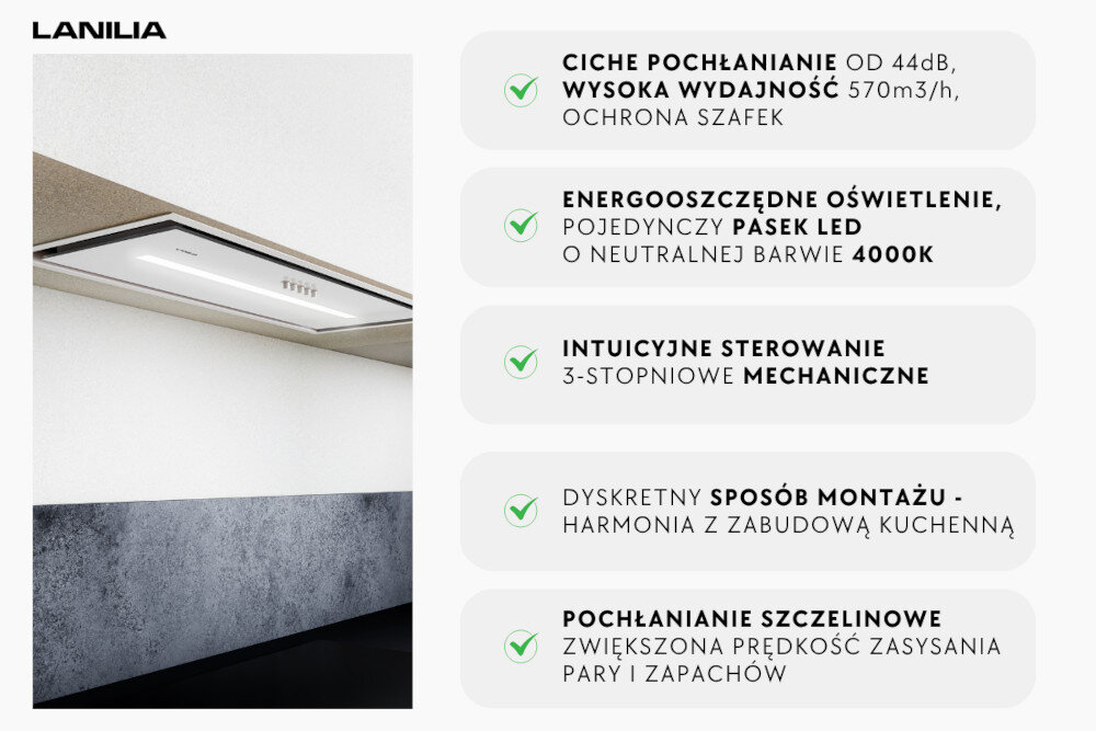 OKAP LANILIA SELETIO 80.1 WHITE Plansza marki LANILIA prezentująca wpuszczany okap sufitowy oraz listę jego zalet: ciche pochłanianie, wysoką wydajność, energooszczędny pasek LED, 3‑stopniowe sterowanie, dyskretny montaż i pochłanianie szczelinowe