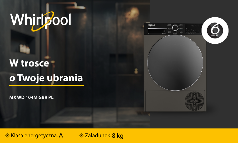 SUSZARKA WHIRLPOOL MX WD 104M GBR PL Grafika promocyjna Whirlpool przedstawia suszarkę w ciemnym wykończeniu z frontem typu „lustro”, hasłem „W trosce o Twoje ubrania”, klasą energetyczną C i ładownością 8 kg, wyróżniającą technologię 6th Sense