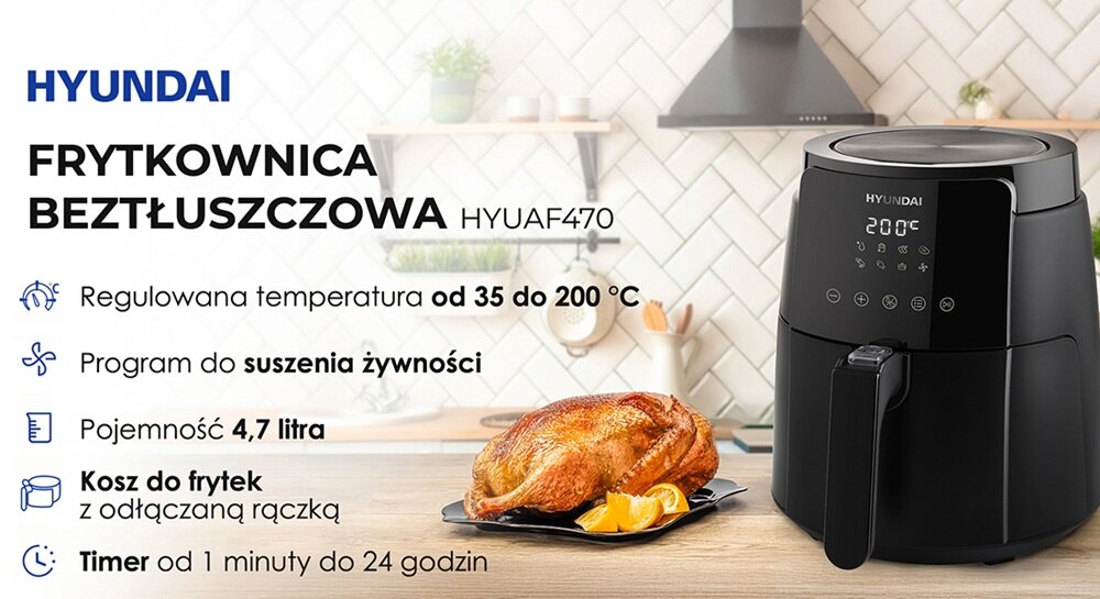 Air Fryer Frytkownica beztłuszczowa HYUNDAI AF 470 4.7l Czarny płynna regulacja temperatury, dopasowany tryb pracy, swobodne gotowanie