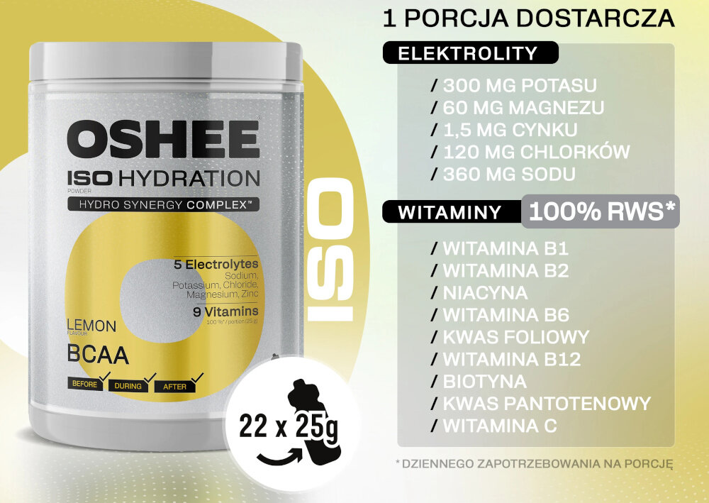 Izotonik OSHEE Iso Hydration Cytrynowy (550 g) jasnożółte tło opakowanie izotoniku obok wypisane witaminy witaminy z grupy B tiamina (B1 – 4,4 mg) ryboflawina (B2 – 5,6 mg) niacyna (B3 64 mg) kwas pantotenowy (B5 - 24 mg) witamina B6 (5,6 mg) biotyna (200 μg) kwas foliowy (800 μg) witamina B12 (10 μg) uczestniczą w przemianach energetycznych organizmu wspierają funkcjonowanie układu nerwowego
