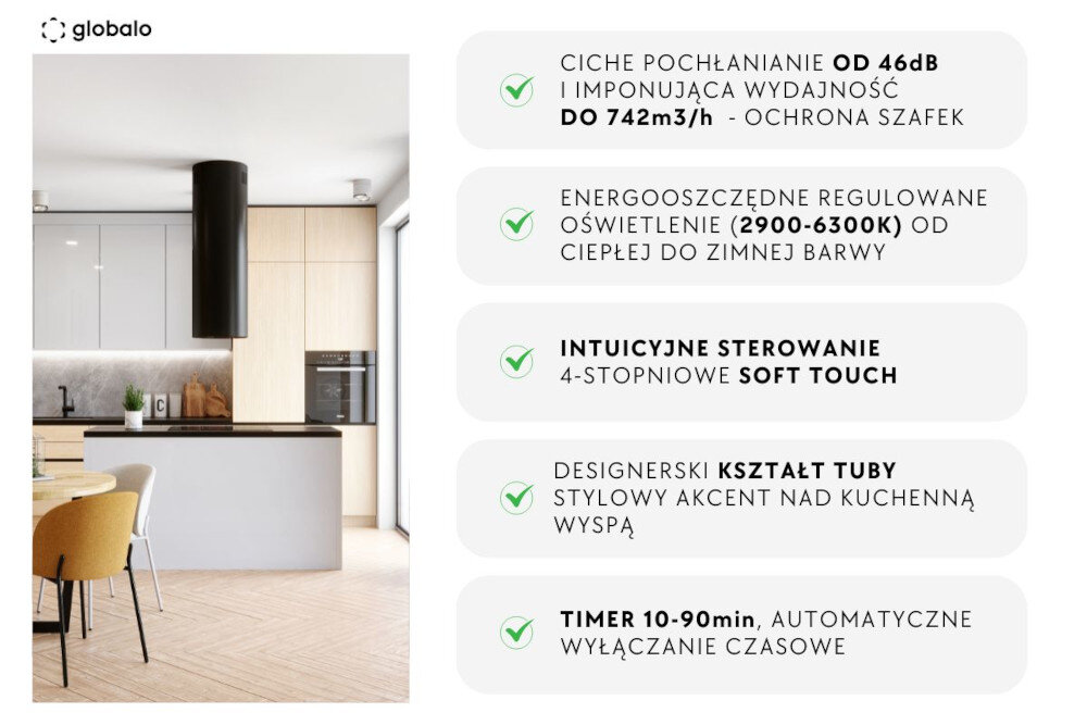 OKAP GLOBALO CYLINDRO ISOLA 39.7 BLACK Zdjęcie przedstawia kuchnię z wyspą i okrągłym stołem otoczonym krzesłami. Nad wyspą zamontowany jest czarny okap w kształcie tuby, który stanowi designerski akcent. Po prawej stronie umieszczone są główne zalety produktu: ciche pochłanianie (od 46 dB), wysoka wydajność (do 742 m³/h), regulowane oświetlenie, intuicyjne sterowanie, stylowy kształt oraz automatyczny timer. Scena podkreśla estetykę kuchni i funkcjonalność okapu.