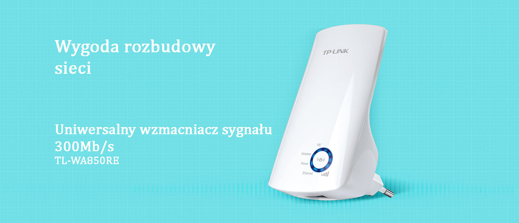 Na niebieskim tle widoczny jest biały wzmacniacz sieci TP-LINK z napisem \'TP-LINK\' oraz przyciskiem. Obok znajduje się tekst: \'Wygoda rozbudowy sieci Uniwersalny wzmacniacz sygnału 300Mb/s TL-WA850RE\'.