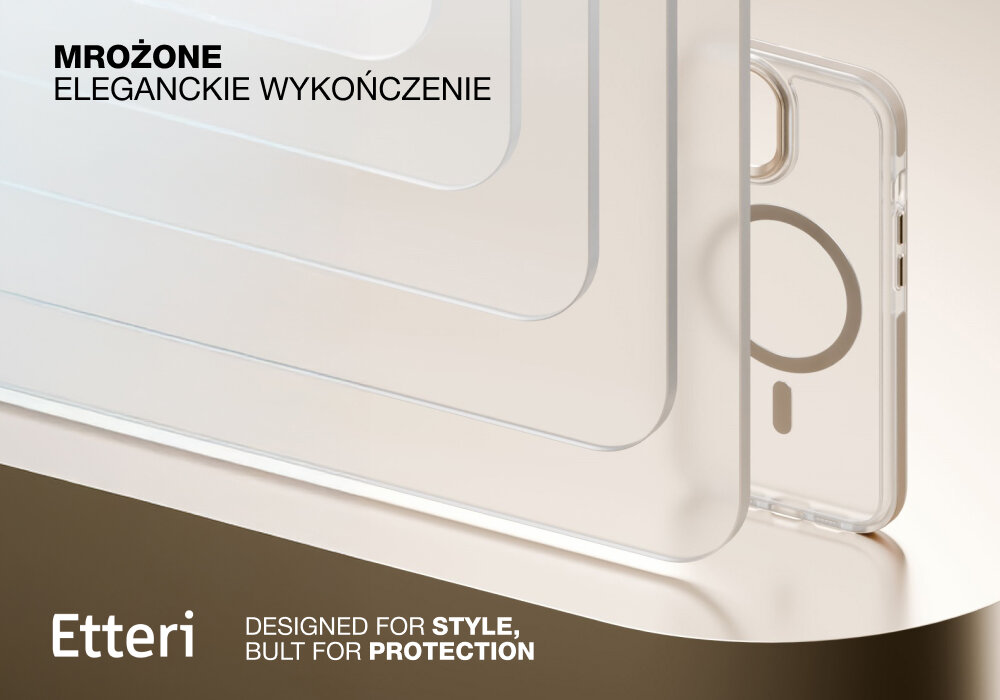 Obraz przedstawia przezroczyste etui z mrożonym wykończeniem, z widocznym okrągłym wzorem na tylnej części. Na obrazie znajduje się tekst: \'MROŻONE ELEGANCKIE WYKOŃCZENIE\', \'Etteri\', \'DESIGNED FOR STYLE, BUILT FOR PROTECTION\'.