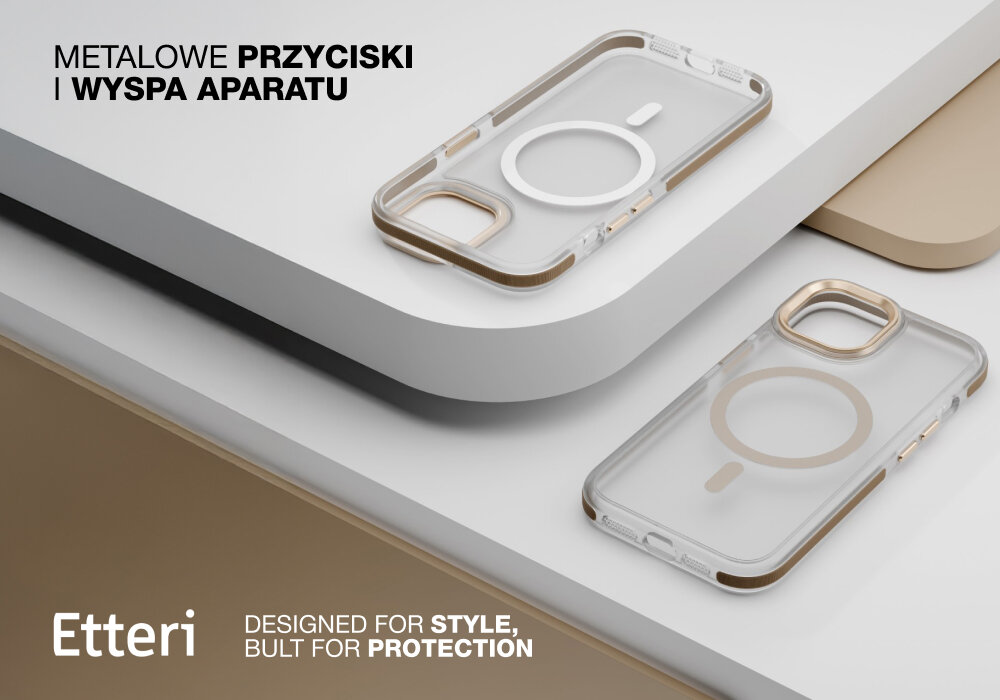 Na obrazie widoczne są dwa przezroczyste etui z metalowymi elementami w kolorze złotym, umieszczone na jasnych powierzchniach. Tekst na obrazie: \'METALOWE PRZYCISKI I WYSPA APARATU\', \'Etteri\', \'DESIGNED FOR STYLE, BUILT FOR PROTECTION\'.