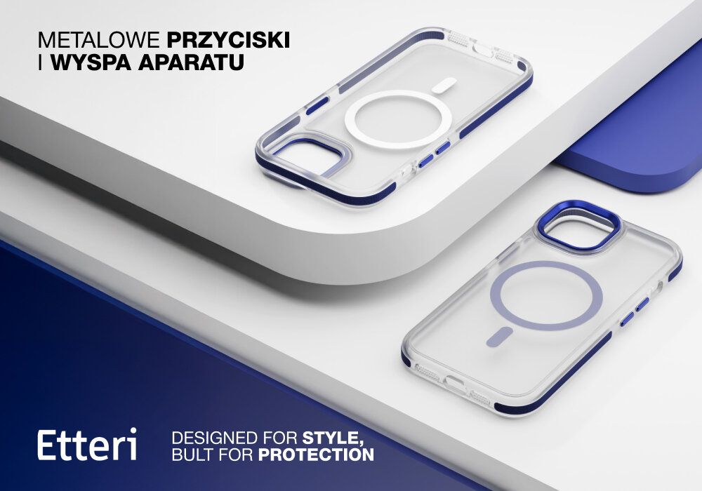 Na obrazie widoczne są dwa przezroczyste etui z niebieskimi akcentami, przeznaczone do telefonu. Tekst na obrazie: \'METALOWE PRZYCISKI I WYSPA APARATU\', \'Etteri\', \'DESIGNED FOR STYLE, BUILT FOR PROTECTION\'.