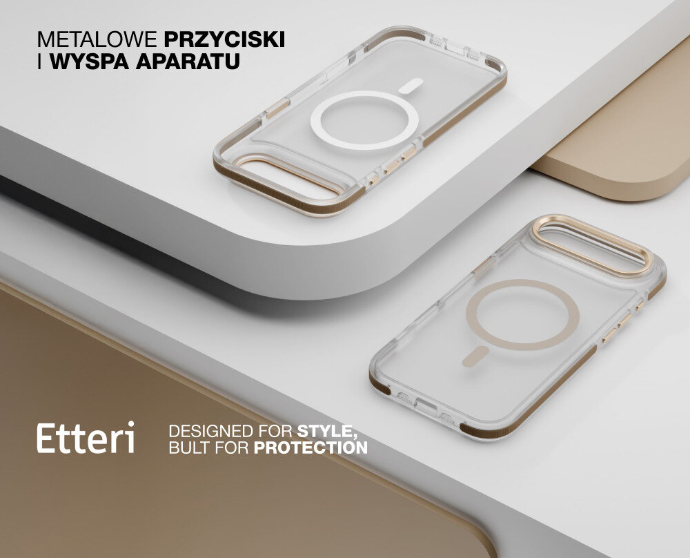 Na obrazie widoczne są dwa przezroczysto-złote etui na telefon z metalowymi przyciskami i wyspą aparatu. Tekst na obrazie: \'METALOWE PRZYCISKI I WYSPA APARATU\', \'Etteri DESIGNED FOR STYLE, BUILT FOR PROTECTION\'.