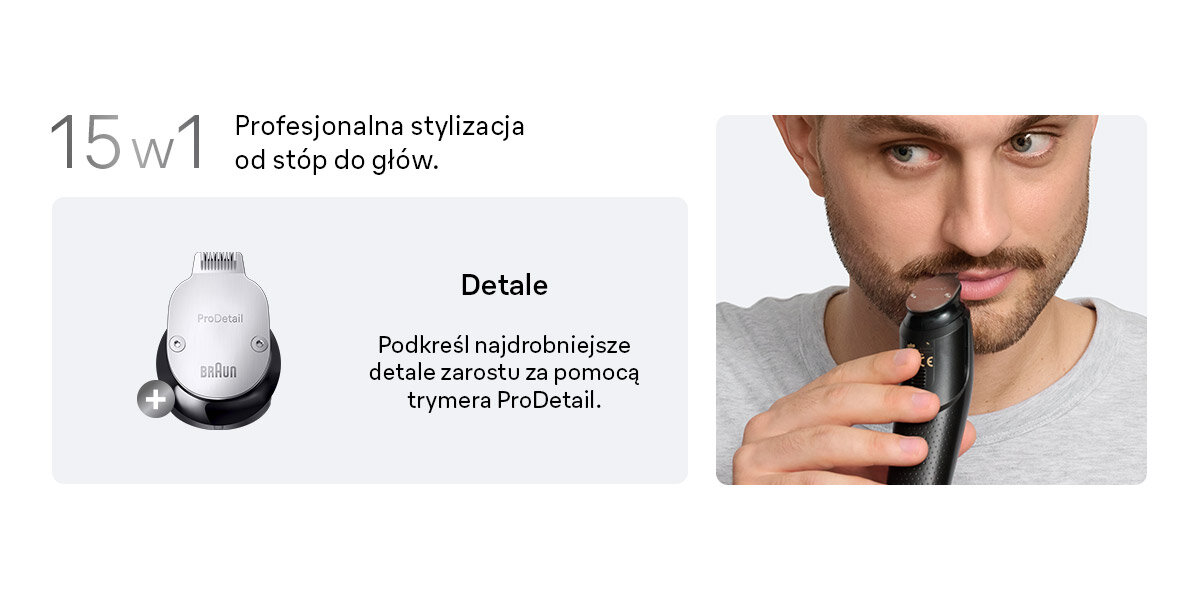 Trymer BRAUN Multigroom Seria 7 AIO7580  15w1 profesjonalna stylizacja od stóp do głów detale podkreśl najdrobniejsze detale zarostu za pomocą trymera prodetail