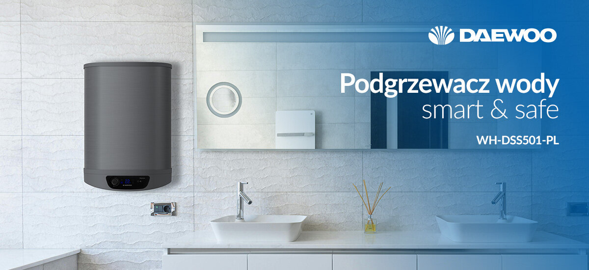 BOJLER ELEKTRYCZNY DAEWOO WHDSS501-PL Zdjęcie przedstawia stylową łazienkę z zamontowanym na ścianie podgrzewaczem wody Daewoo WH-DSS501-PL oraz hasłem reklamowym Podgrzewacz wody smart & safe