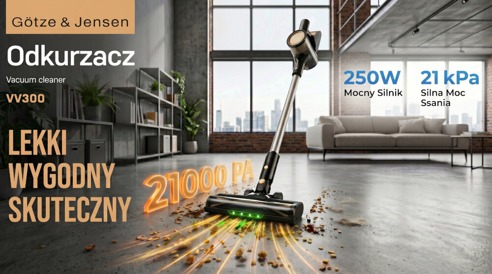 Obraz przedstawia odkurzacz Götze & Jensen VV300 w nowoczesnym wnętrzu, z tekstem: \'LEKKI WYGODNY SKUTECZNY 21000 PA\'. Widoczne są także napisy: \'250W Mocny Silnik\' oraz \'21 kPa Silna Moc Ssania\'.