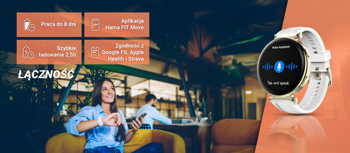 Łączność, jakość i wydajność praca do 8 dni aplikacja hama fit move szybkie ładowanie 2,5h zgodność z google fit apple health i strava