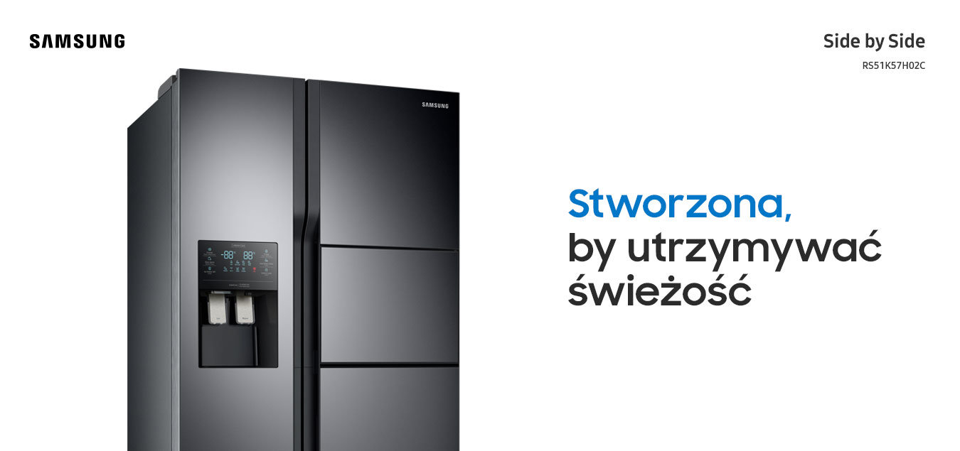 Lodówka Side by Side R551K54F02C: Stworzona, by utrzymywać świeżość
