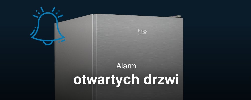 LODÓWKA BEKO B3RGNA354HXBR Alarm otwartych drzwi powiadomienie sygnał dźwiękowy informacja