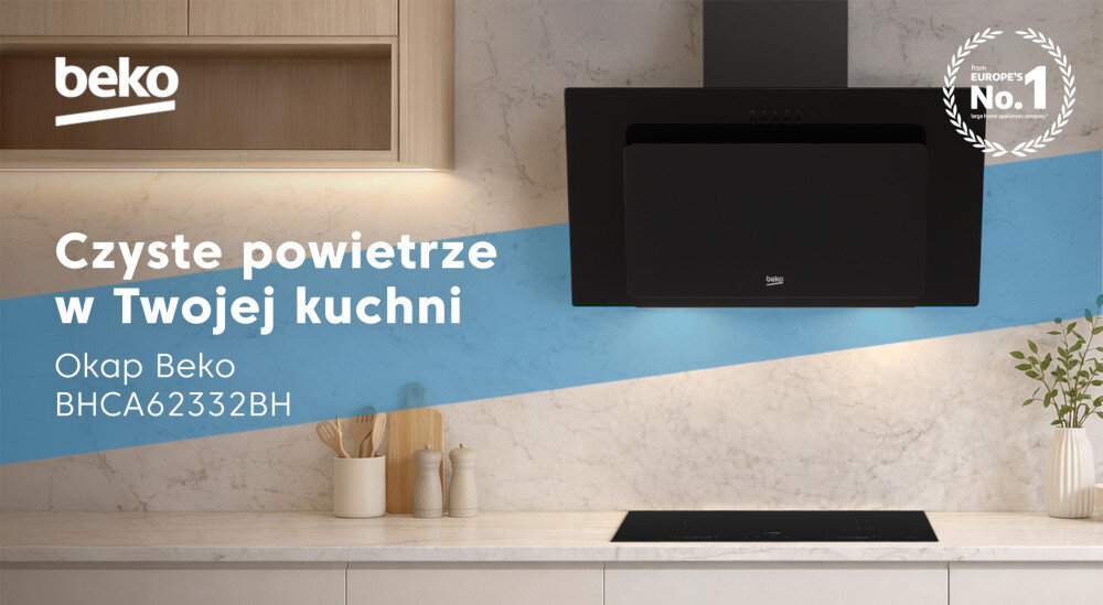OKAP BEKO BHCA62332BH Grafika prezentuje okap kuchenny Beko zamontowany w kuchni, z hasłem „Czyste powietrze w Twojej kuchni” oraz oznaczeniem modelu BHCA62332BH. Widoczne są logo marki oraz informacja o wyróżnieniu „Europe’s No.1”.
