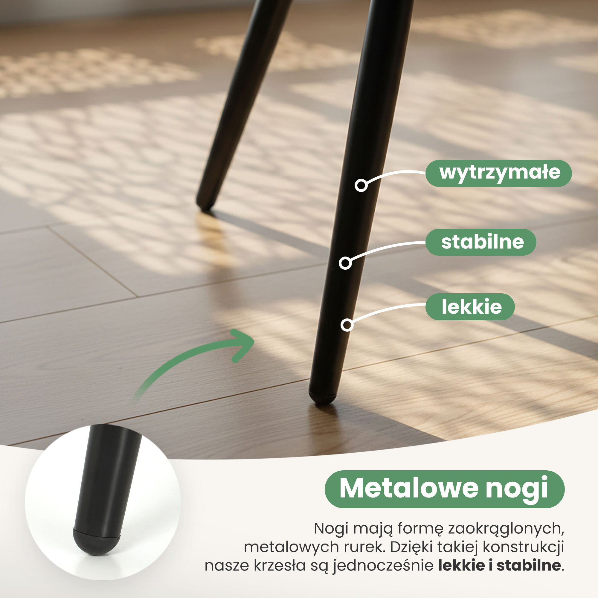 Obraz przedstawia metalowe nogi krzesła na drewnianej podłodze z opisami: \'wytrzymałe\', \'stabilne\', \'lekkie\'. Tekst na dole brzmi: \'Metalowe nogi Nogi mają formę zaokrąglonych, metalowych rurek. Dzięki takiej konstrukcji nasze krzesła są jednocześnie lekkie i stabilne.\'