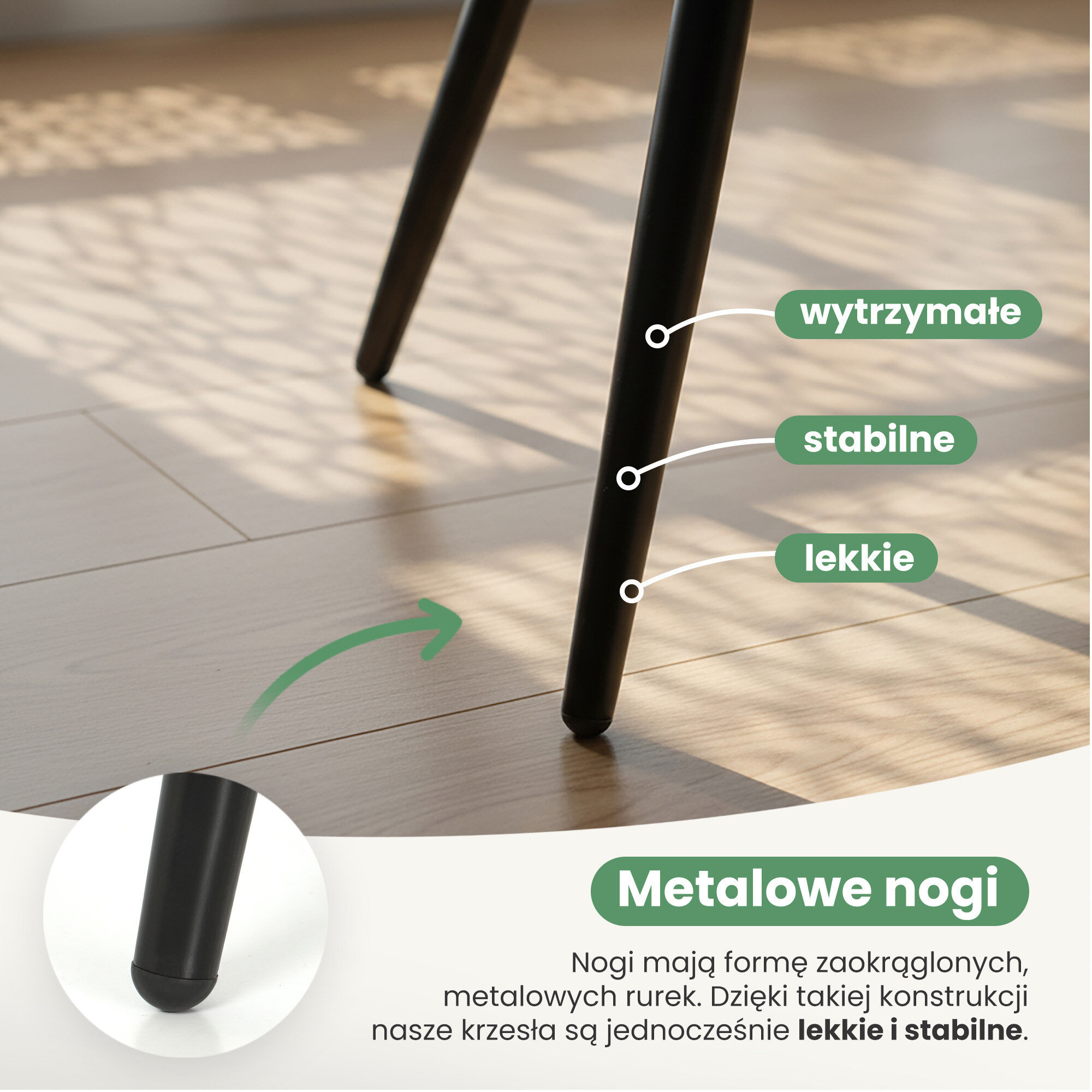 Obraz przedstawia metalowe nogi krzesła na drewnianej podłodze z opisami: \'wytrzymałe\', \'stabilne\', \'lekkie\'. Tekst na dole brzmi: \'Metalowe nogi Nogi mają formę zaokrąglonych, metalowych rurek. Dzięki takiej konstrukcji nasze krzesła są jednocześnie lekkie i stabilne.\'