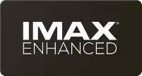 Czarne tło z białym napisem \'IMAX ENHANCED\'.