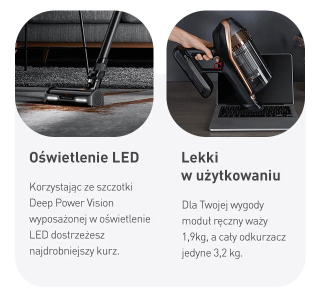 Obraz przedstawia dwa zdjęcia odkurzacza z tekstem. Po lewej stronie widoczna jest szczotka z oświetleniem LED, a po prawej ręczny moduł odkurzacza trzymany nad laptopem z informacją o jego wadze.