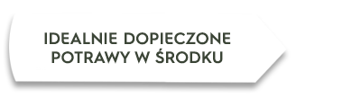 Grafika przedstawia biały prostokąt z czarnym obramowaniem, na którym widnieje tekst: \'IDEALNIE DOPIECZONE POTRAWY W ŚRODKU\'.