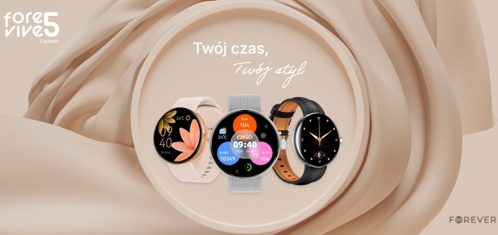 Na obrazie widoczne są trzy smartwatche na tle beżowej tkaniny. Tekst na obrazie: \'Twój czas, Twój styl\' oraz logo \'forever\'.