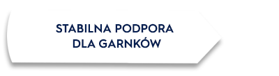 Obraz przedstawia biały prostokąt z czarną strzałką i tekstem: \'STABILNA PODPORA DLA GARNKÓW\'.