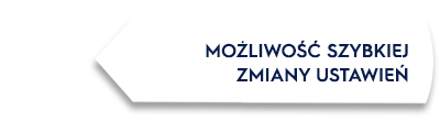 Obraz przedstawia biały prostokąt z czarnym trójkątnym elementem po lewej stronie. Na białym tle znajduje się tekst: \'MOŻLIWOŚĆ SZYBKIEJ ZMIANY USTAWIEŃ\'.