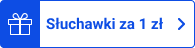 Słuchawki za 1 zł