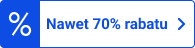 Nawet 70% rabatu