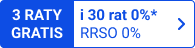 3 raty gratis i 30 rat 0% *rrso 0%