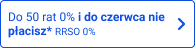 Do 50 rat 0% i nawet do nie płacisz* RRSO 0%