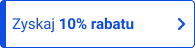 Zyskaj 10% rabatu