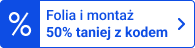 Folia i montaż 50% taniej z kodem
