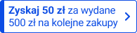 50 zł za wydane 500 zł na kolejne zakupy