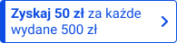 50 zł za każde wydane 500 zł