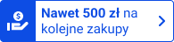 Nawet 500 zł na kolejne zakupy