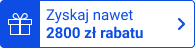 Zyskaj Nawet 2800 zł rabatu