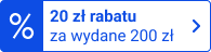 20 zł rabatu za wydane 200 zł