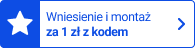 Wniesienie i montaż za 1 zł z kodem